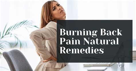 1. Ultimate Guide: 7 Instant Remedies For Burning Back Pain