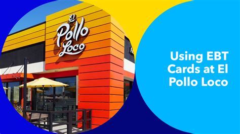 1. Unlocking The Ultimate Ebt Guide For Pollo Loco Fans