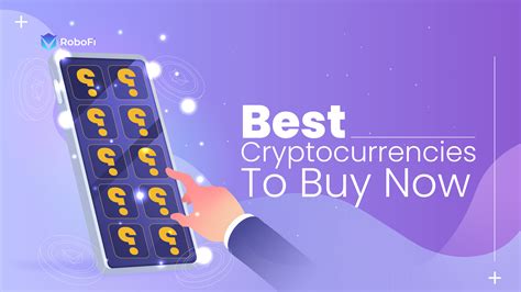 10 Best Crypto To Buy Now Robofi