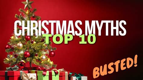 10+ Christmas Myths: The Ultimate Truth Unveiled