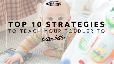 10 Strategies To Teach Your Toddler To Listen Better Kidloland