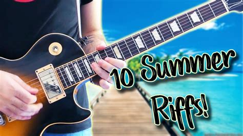 10 Summer Guitar Riffs Youtube