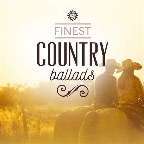 100 Country Ballads Compilation By Various Artists Spotify