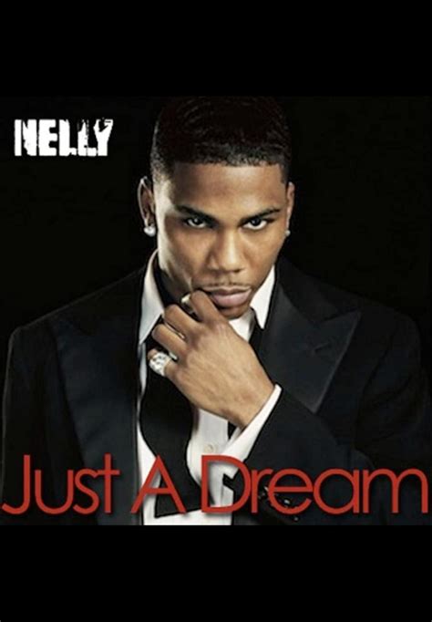 15+ Reasons Why 'Just A Dream' By Nelly Is A Modern Classic