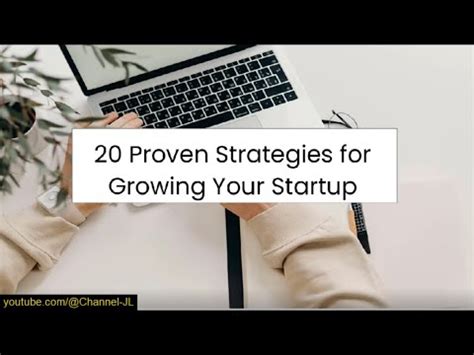 20 Proven Strategies For Growing Your Startup Youtube