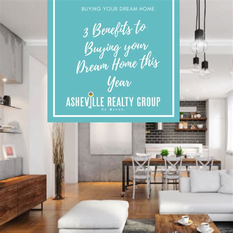 3 Benefits To Buying Your Dream Home This Year Asheville Nc Real