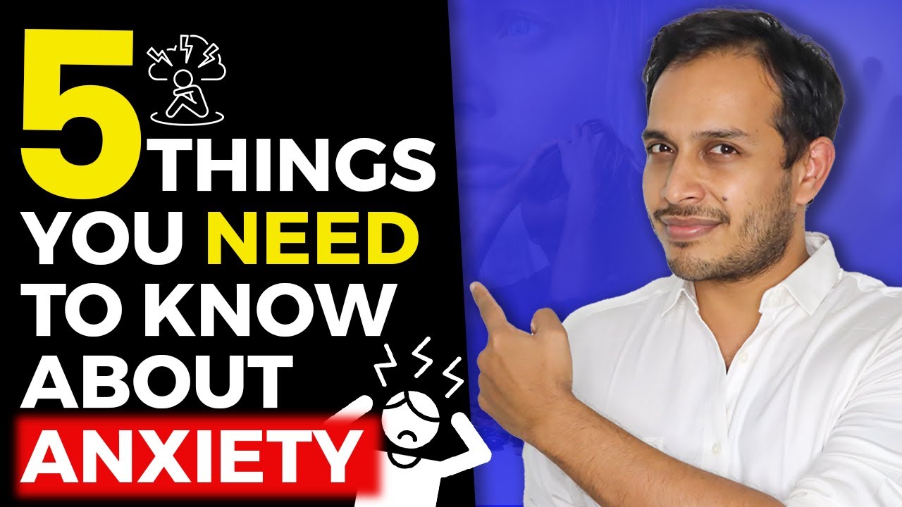 5 Things You Need To Know About Anxiety Youtube