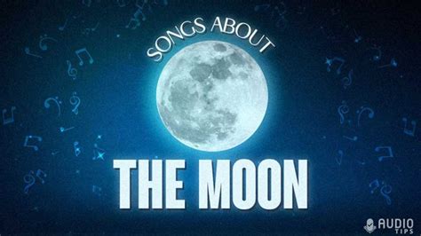 62 Best Songs About The Moon 2023 With Videos Audio Tips