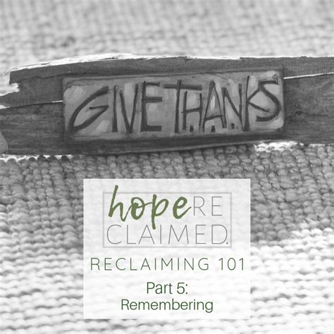 71 Reclaiming 101 Part 5 Remembering Hope Reclaimed