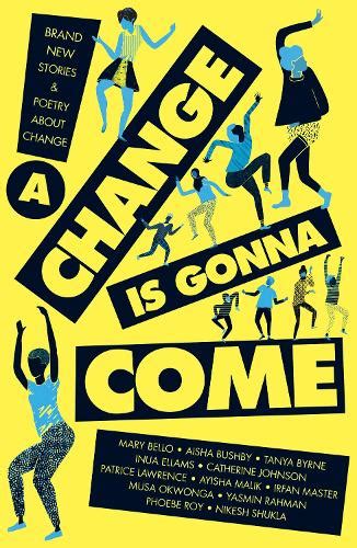 A Change Is Gonna Come By Various Authors Waterstones