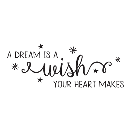 A Dream Is A Wish Your Heart Makes Svg Inspirational Quote Etsy