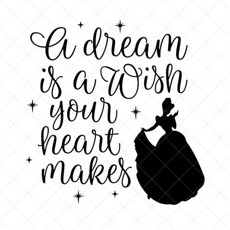 A Dream Is A Wish Your Heart Makes Svg Vector Image Cut File Etsy