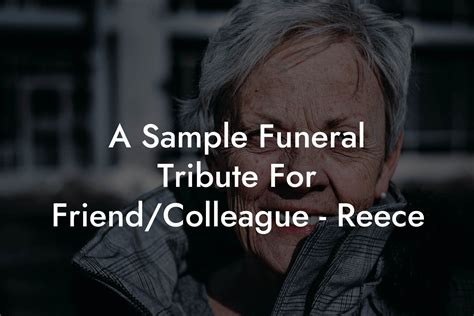 A Sample Funeral Tribute For Friend Colleague Reece Eulogy Assistant