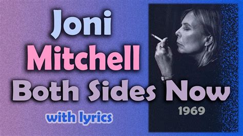 Amp Quot Both Sides Now Amp Quot Lyrics Amp Meaning Joni Mitchell