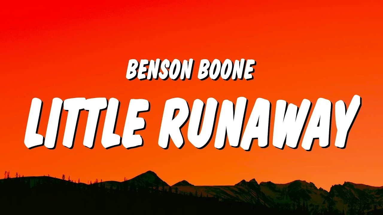 Benson Boone Little Runaway Lyrics Youtube