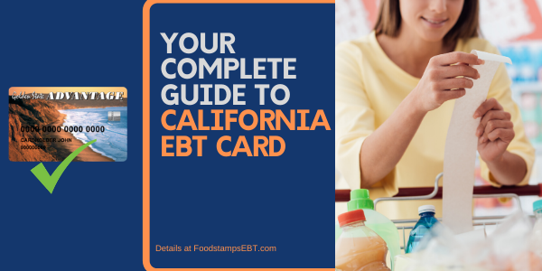 California Ebt Card: The Ultimate Guide To Customer Service