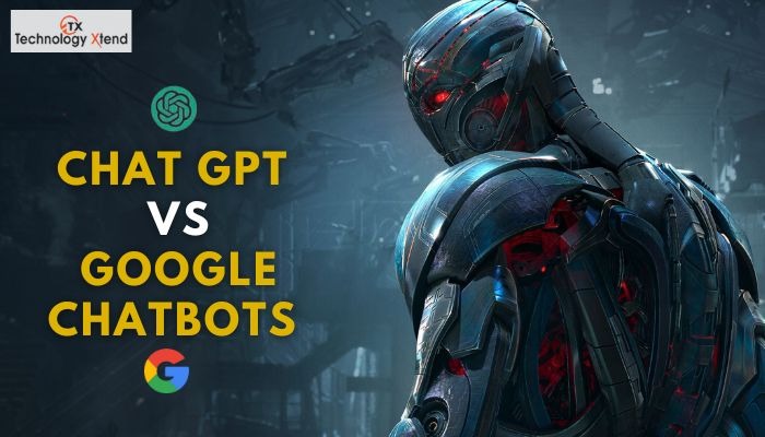 Chat Gpt Vs Google Chatbots Technology Xtend