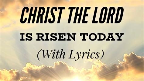 Christ The Lord Is Risen Today Youtube