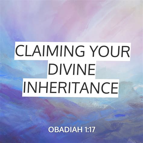 Claiming Your Divine Inheritance Sermon By Sermoncentral Obadiah 1 17