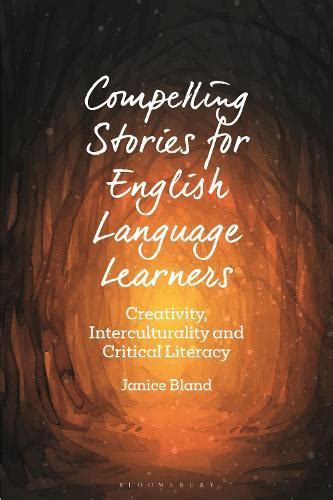 Compelling Stories For English Language Learners Creativity