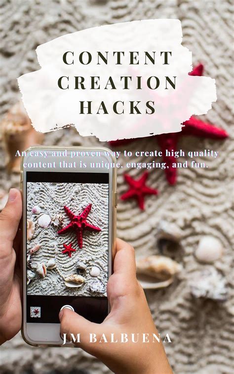 Content Creation Hacks An Easy And Proven Way To Create High Quality