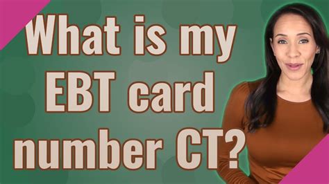 Ct Ebt Card Number