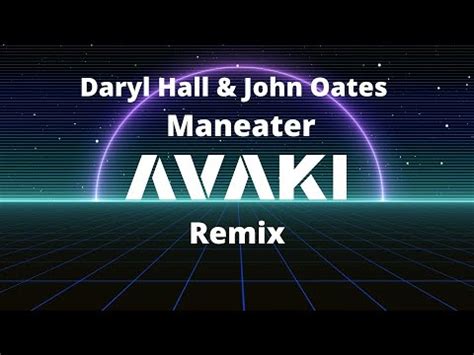 Daryl Hall John Oates Maneater Avaki Remix Youtube