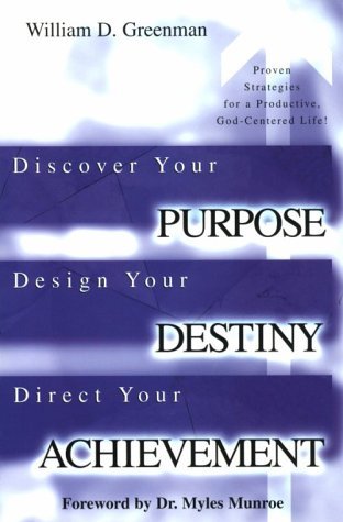 Discover Your Purpose Design Your Destiny Direct Your Achievement