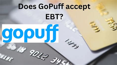 Do Gopuff Take Ebt Explore Payment Options Gopuff Info