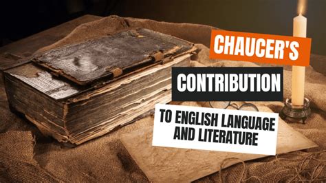 Doc Chaucer S Contribution To English Language And Literature