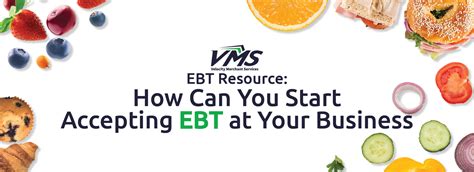 Ebt Qualifications How Your Business Can Accept Ebt Vms