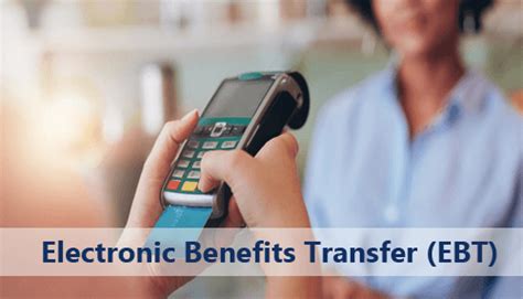 Electronic Benefit Transfer Ebt System Electronic Benefit Transfer