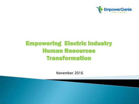 Empowering Electric Industry Human Resources Transformation Ppt Download