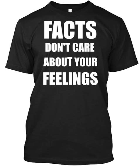 Facts Don T Care About Your Feelings White Text Version Pullover