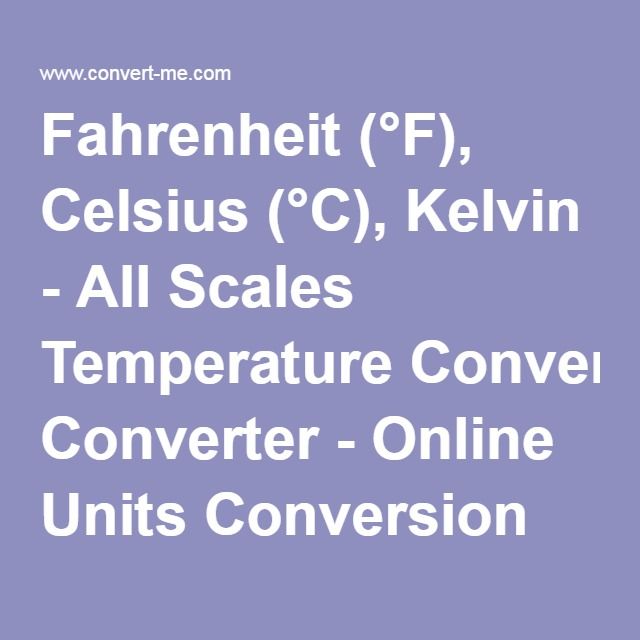 Fahrenheit F Celsius C Kelvin All Scales Temperature