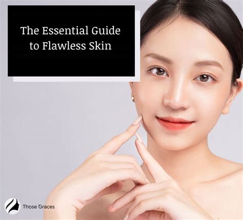 Flawless Skin Tips Tricks For A Radiant Complexion Thosegraces Com