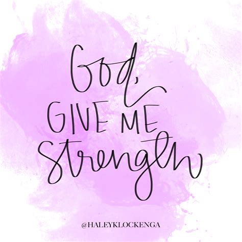 Give Me Strength Quotes God