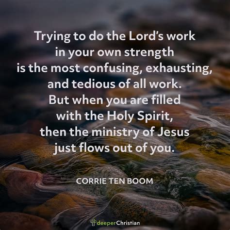 How Do You Do The Lord S Work Corrie Ten Boom Deeper Christian Quotes