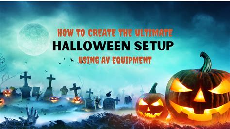 How To Create The Ultimate Halloween Setup Rave Pubs