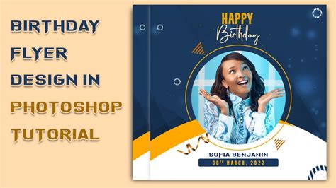 How To Design A Birthday Flyer In Photoshop Photoshop Tutorial