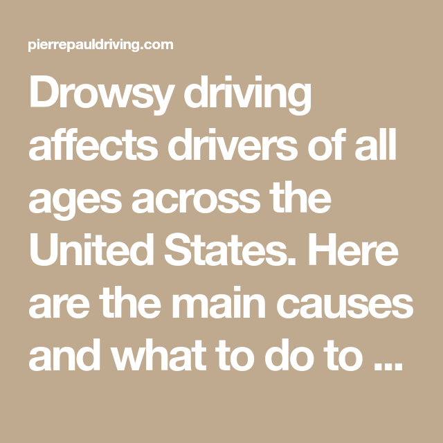 How To Prevent Drowsy Driving Everything You Need To Know