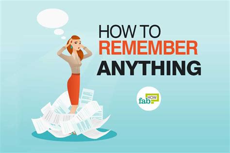 How To Remember Anything 20 Tips To Boost Your Memory Fab How