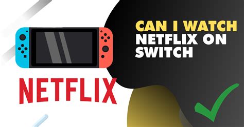 How To Watch Netflix On Nintendo Switch Hack