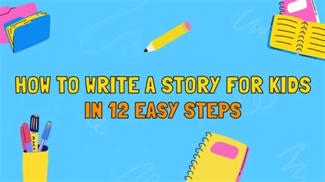 How To Write A Story For Kids In 12 Steps With Examples Youtube