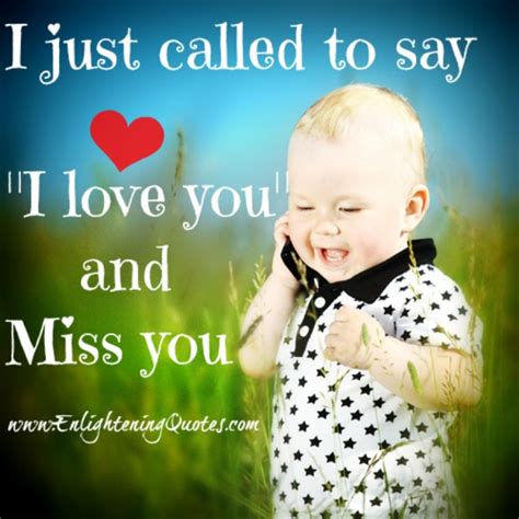 I Just Called To Say I Love You And Miss You Enlightening Quotes