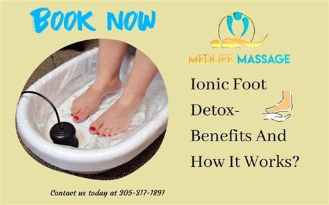 Ionic Foot Detox Benefits And How It Works By Medlife Massage Medium