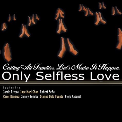 Jamie Rivera Only Selfless Love Lyrics Genius Lyrics