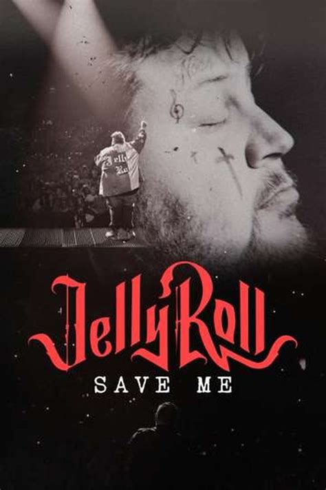 Jelly Roll Save Me 2023 Fullhd Watchsomuch