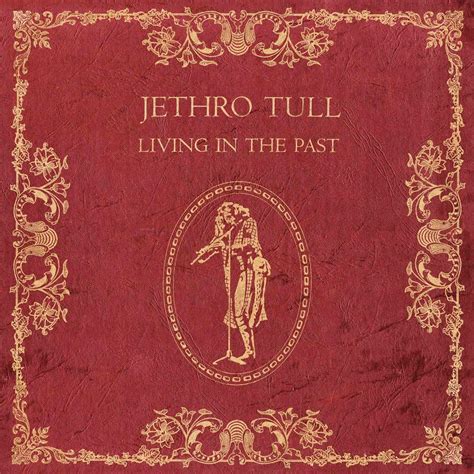 Jethro Tull Living In The Past