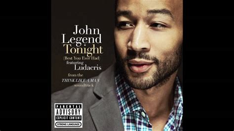 John Legend Tonight Best You Ever Had Feat Ludacris Freestyle